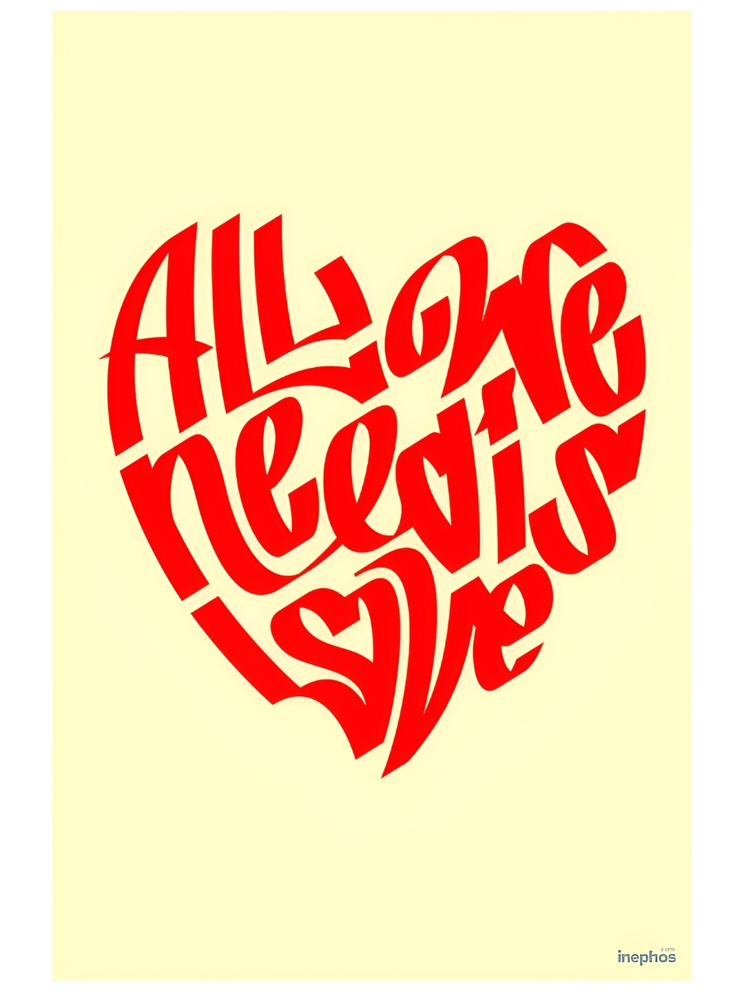 

Inephos Yellow & Red All We Need Is Love Vinyl Photograph Poster
