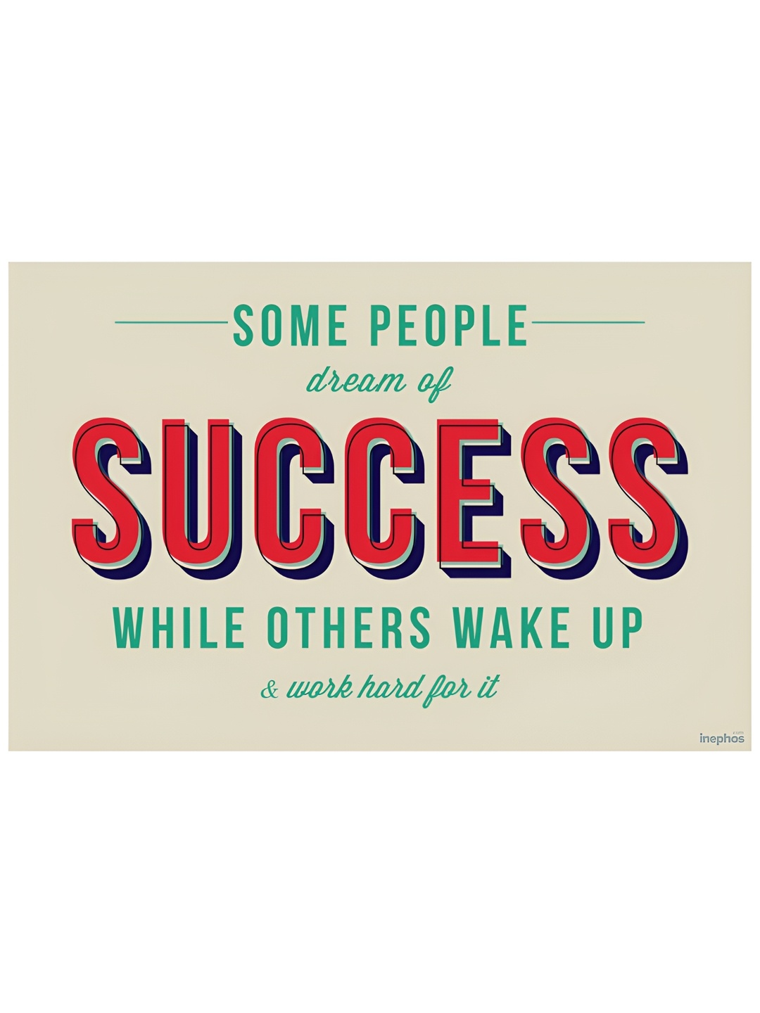 

Inephos Beige & Red Some People Dream Of Success Inspirational Vinyl Photograph Poster