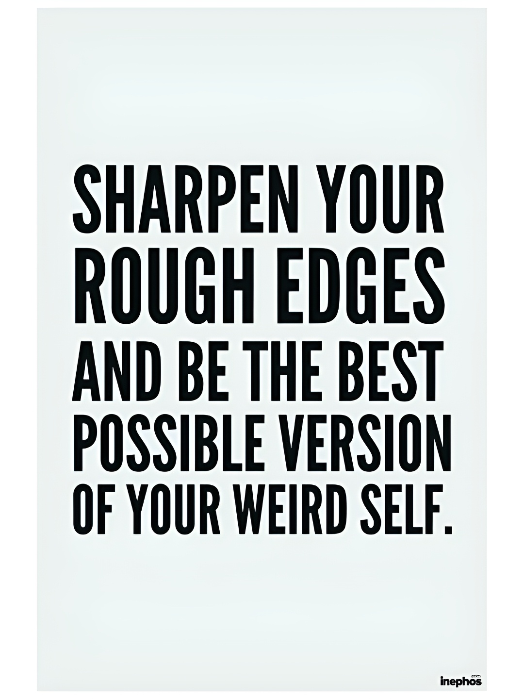 

Inephos Black & White Sharpen Your Rough Edges Quote Imotivational Vinyl Poster