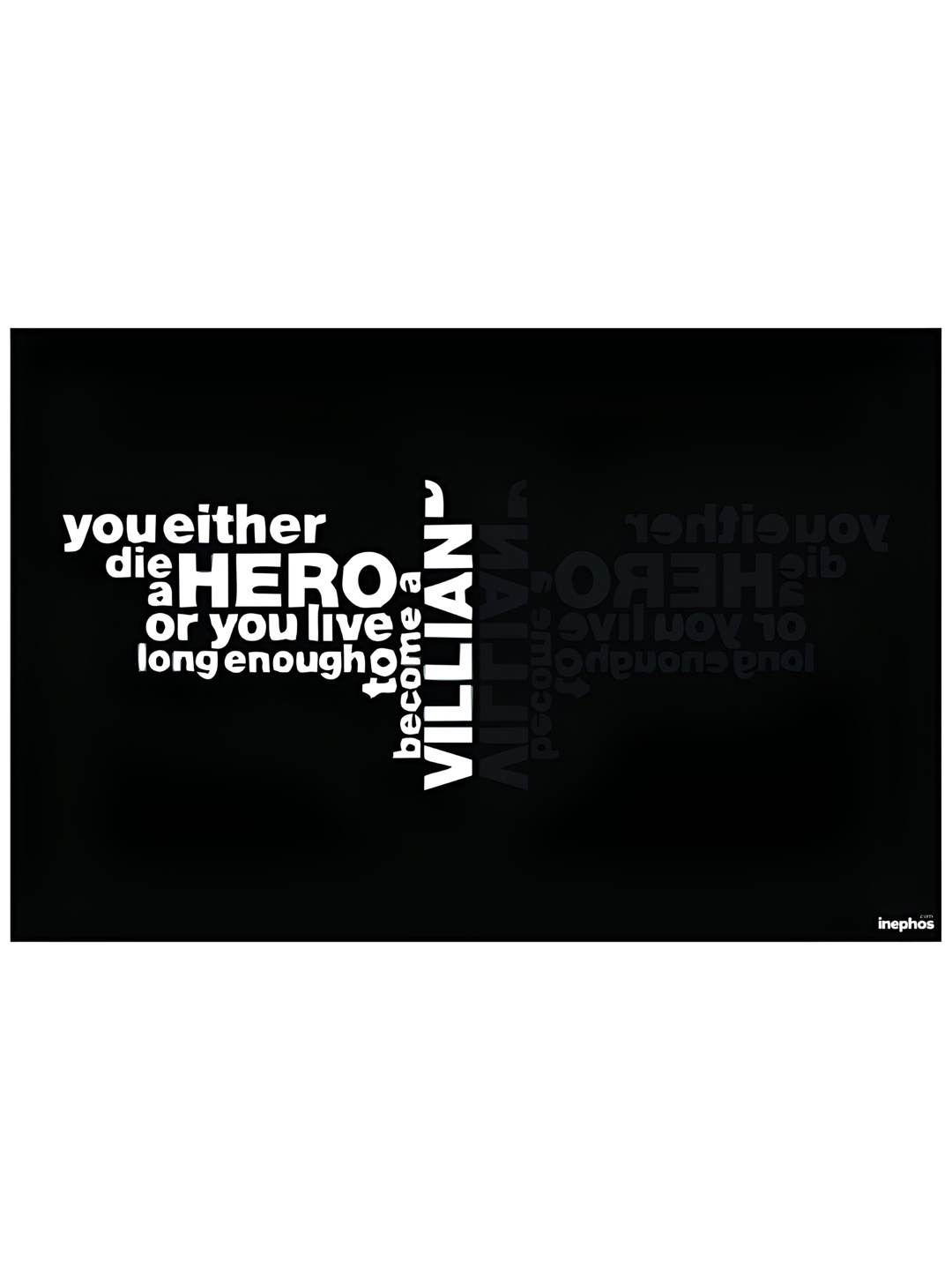 

Inephos Black & White Typography Printed Wall Poster