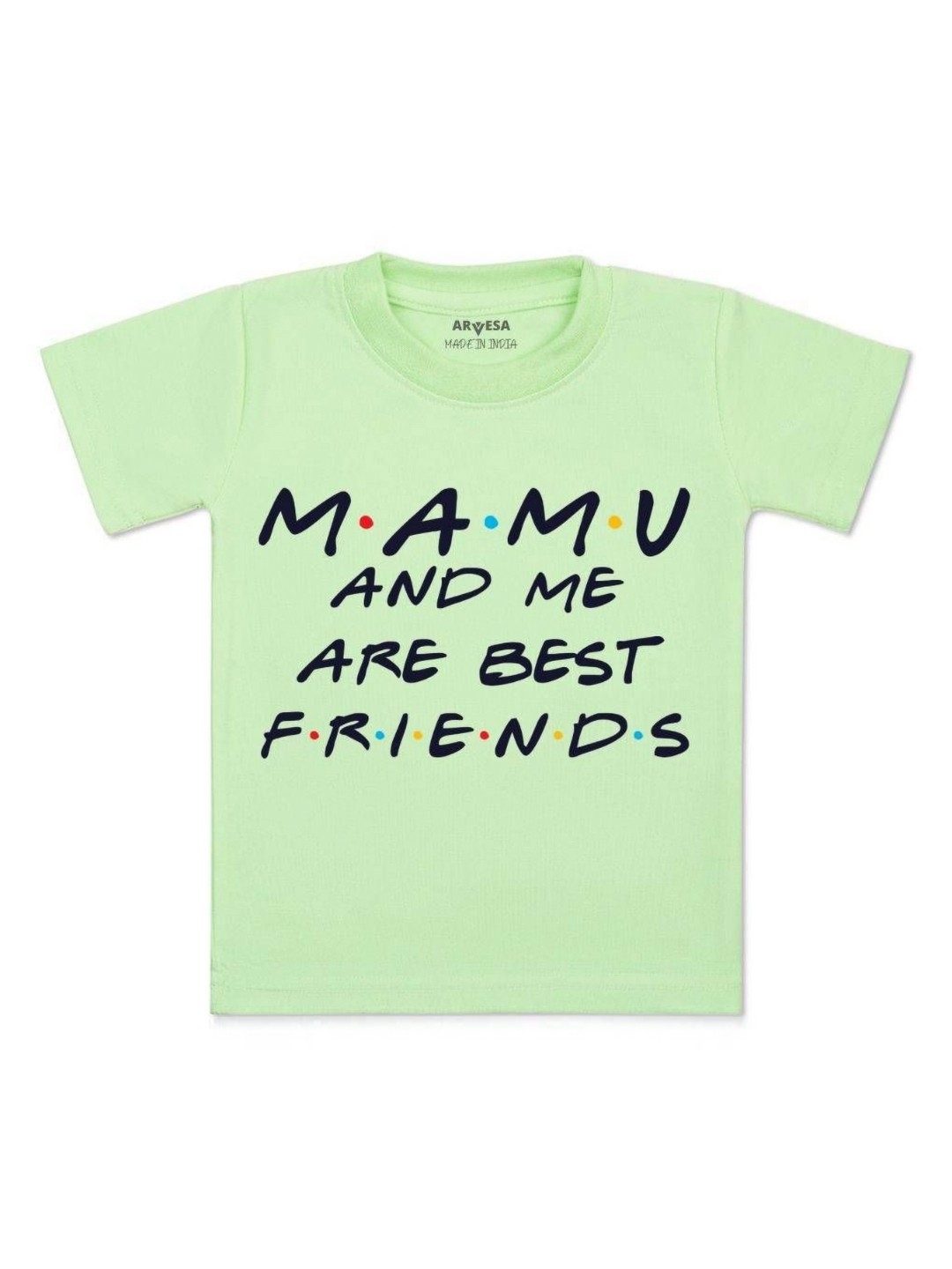 

Arvesa Kids Mamu & Me Are Best Friend Printed Tshirt, Green