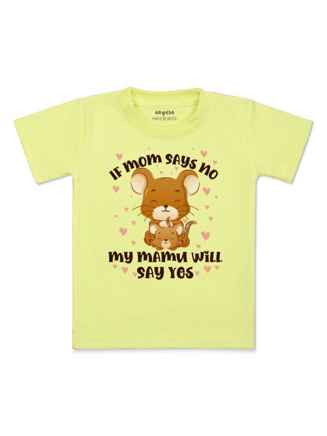 

Arvesa Kids If Mom Say No My Mamu Will Say Yes Printed Tshirt, Yellow