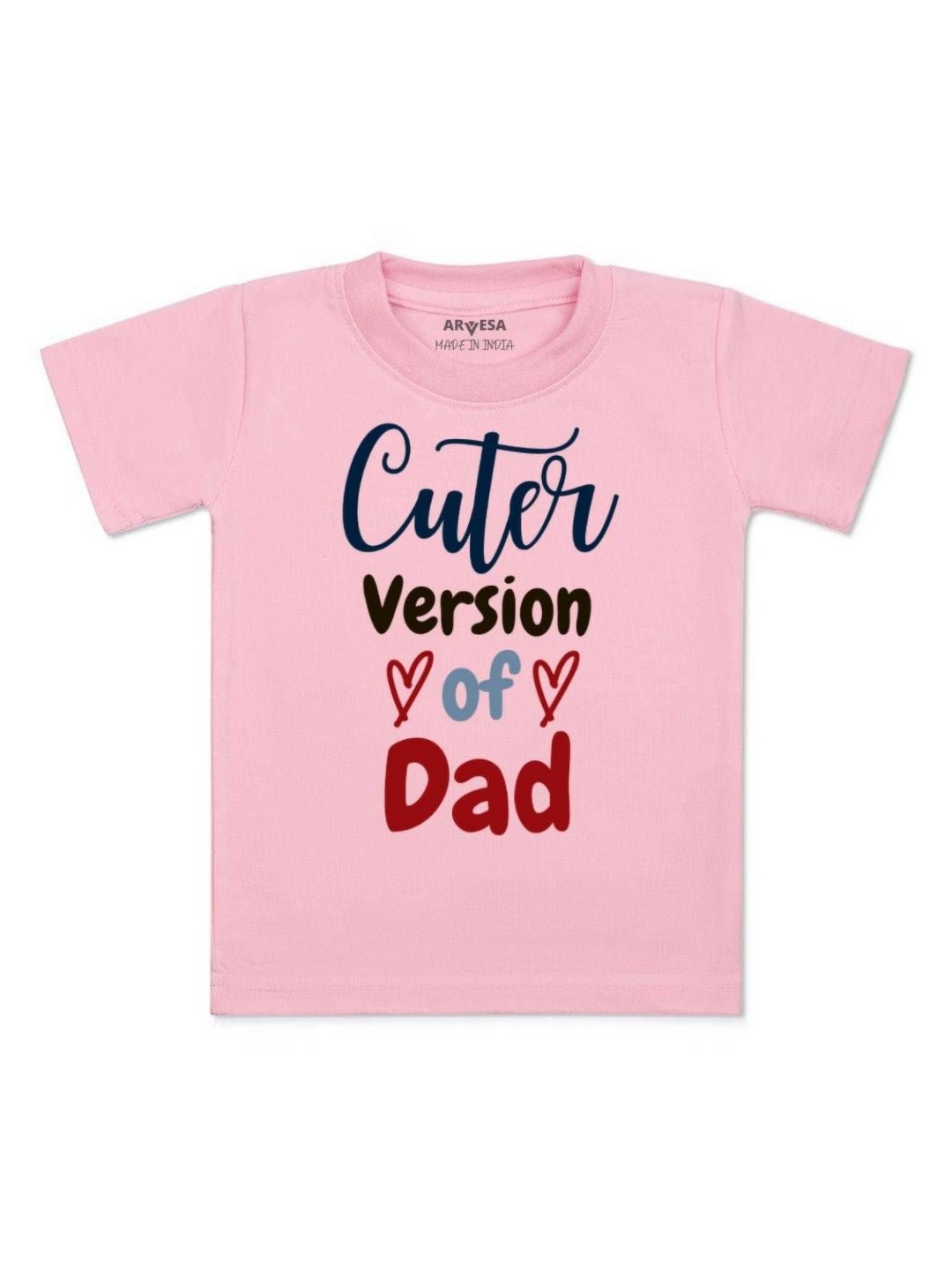 

Arvesa Kids Cuter Version Of Dad Printed Tshirt, Pink