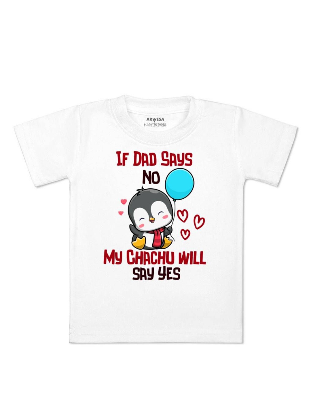 

Arvesa Kids If Dad Say No My Chachu Printed Tshirt, White