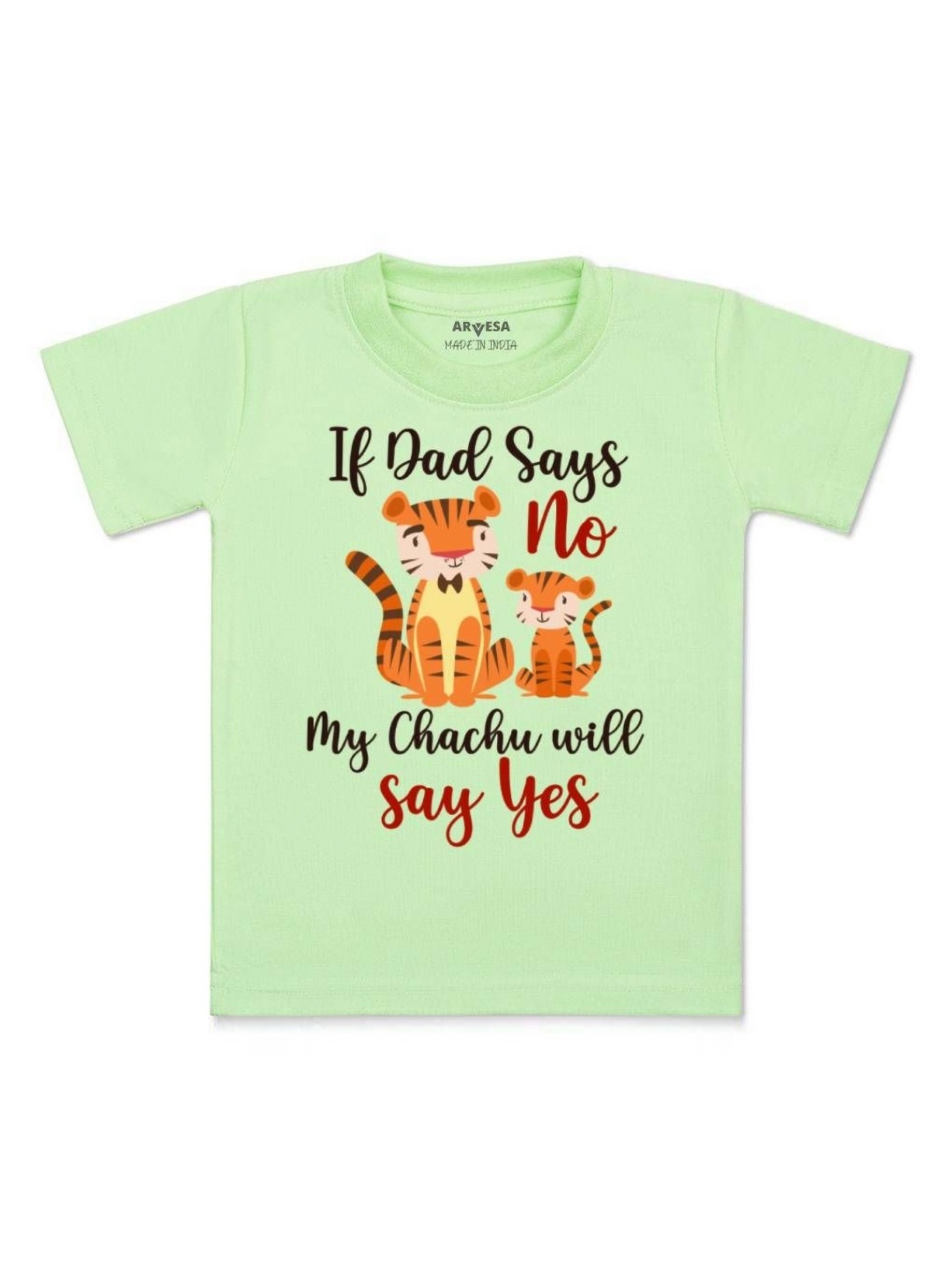

Arvesa Kids If Dad Say No My Chachu Printed Tshirt, Green