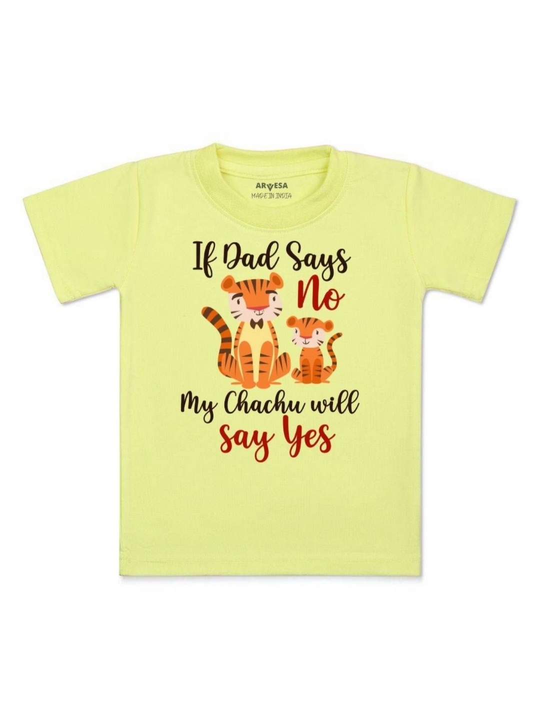 

Arvesa Kids If Dad Say No My Chachu Printed Tshirt, Yellow