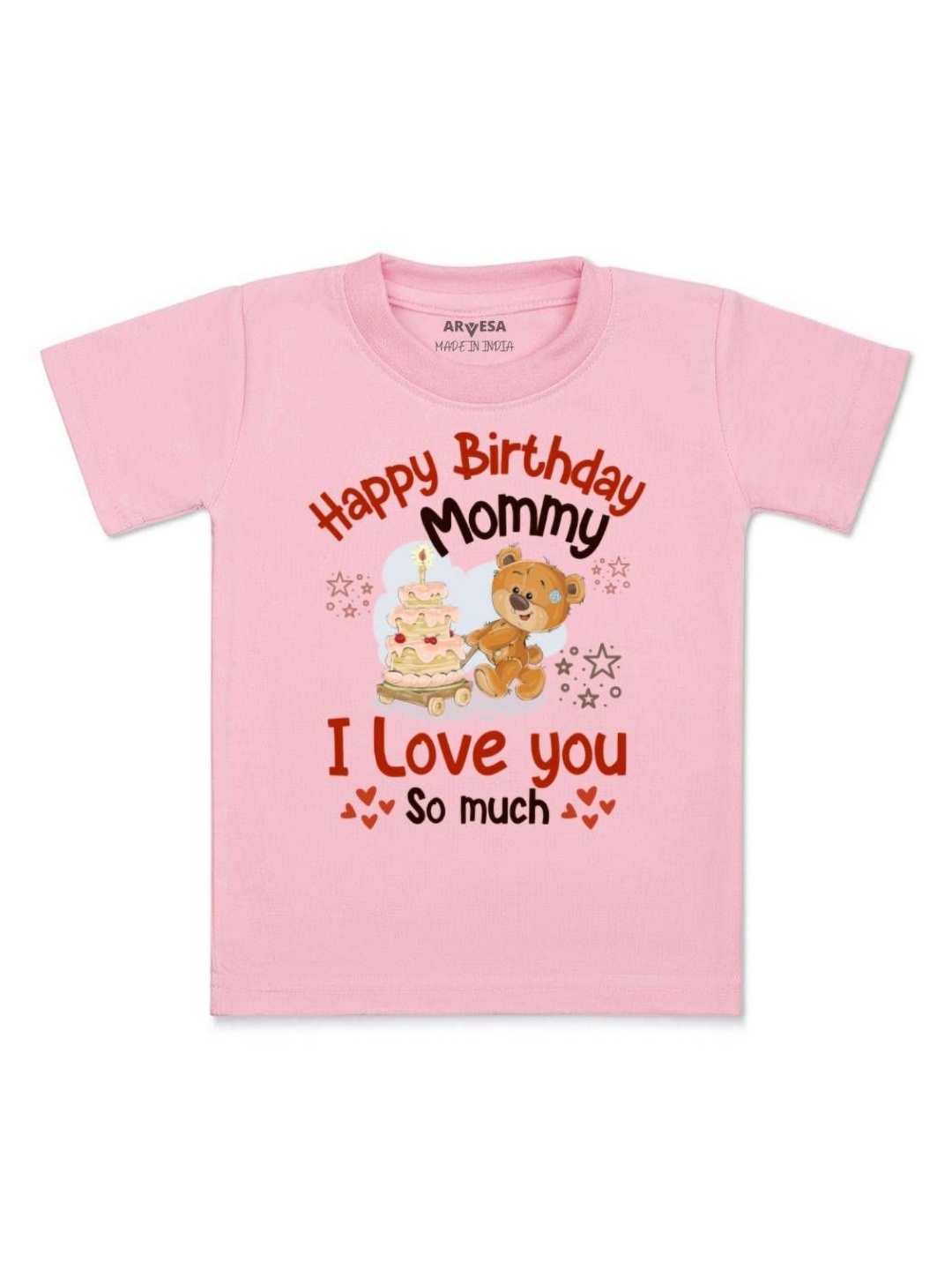 

Arvesa Kids Happy Birthday Mummy. I Love You So Much. Printed Tshirt, Pink