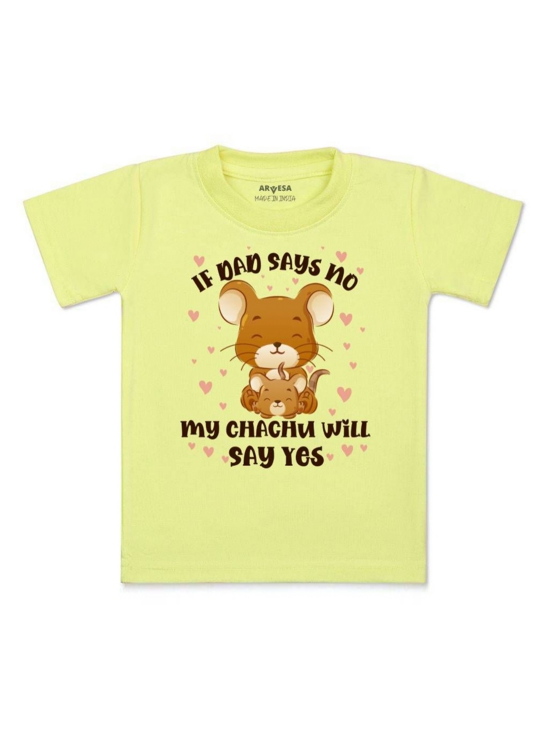 

Arvesa Kids If Dad Say No My Chachu Printed Tshirt, Yellow