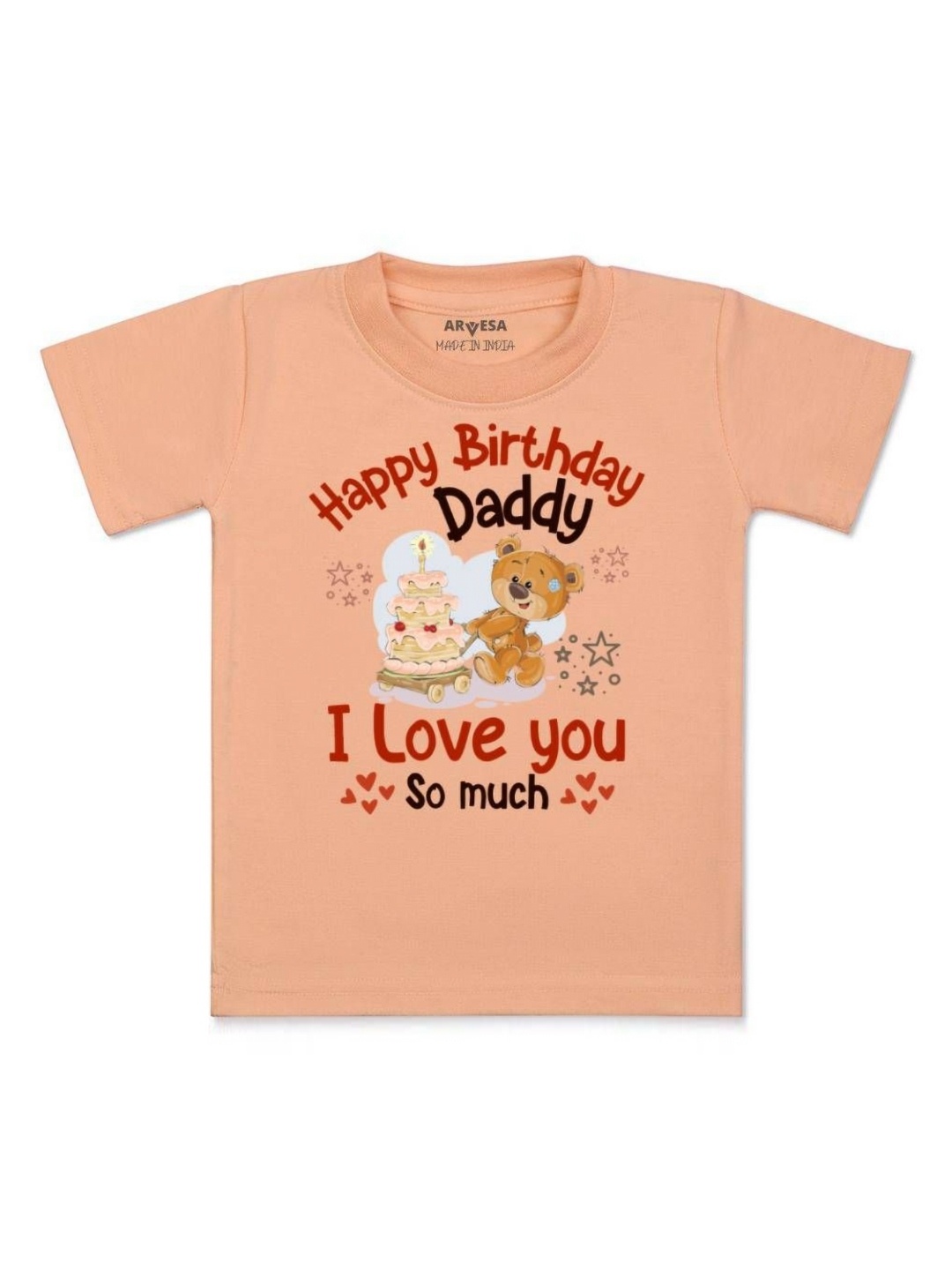 

Arvesa Kids Happy Birthday Daddy. I Love You So Much. Printed Tshirt, Peach