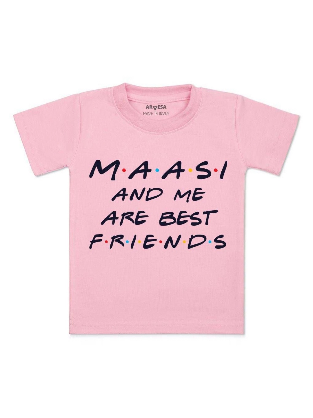 

Arvesa Kids Maasi & Me Are Best Friend Printed Tshirt, Pink