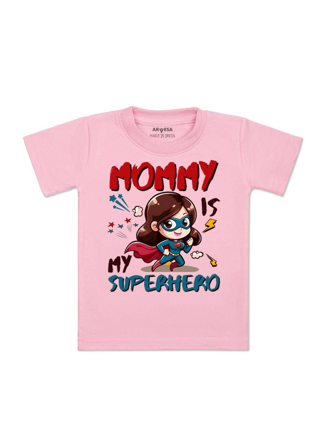 

Arvesa Kids Mommy Is My Superhero Printed Tshirt, Pink