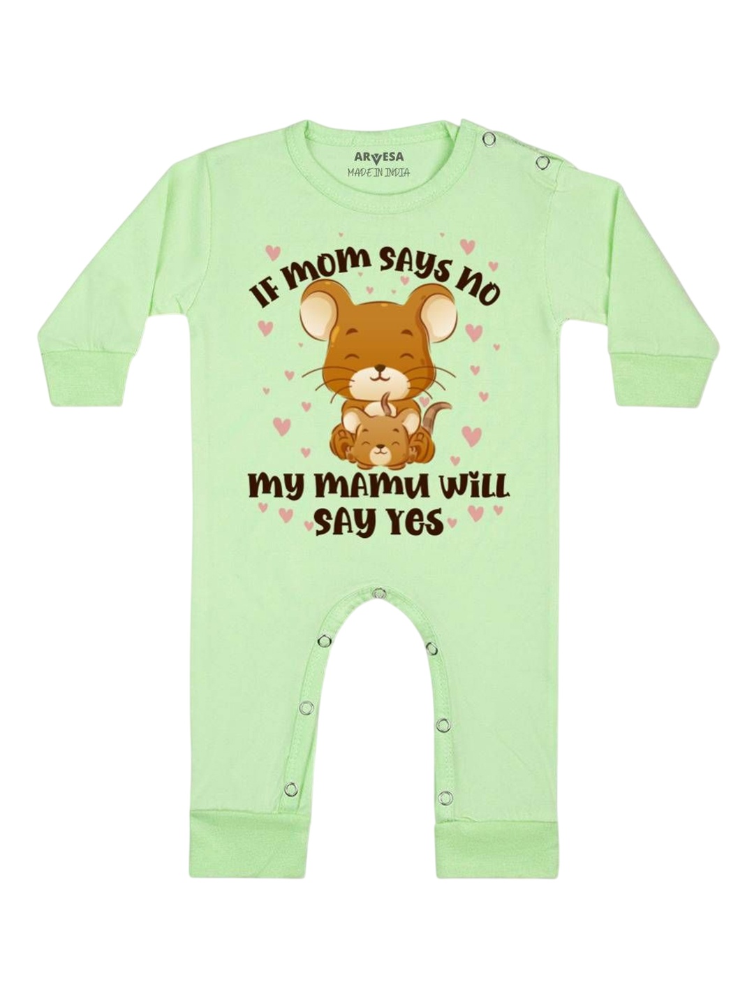 

Arvesa Kids If Mom Say No My Mamu Will Say Yes Printed Baby Romper, Green