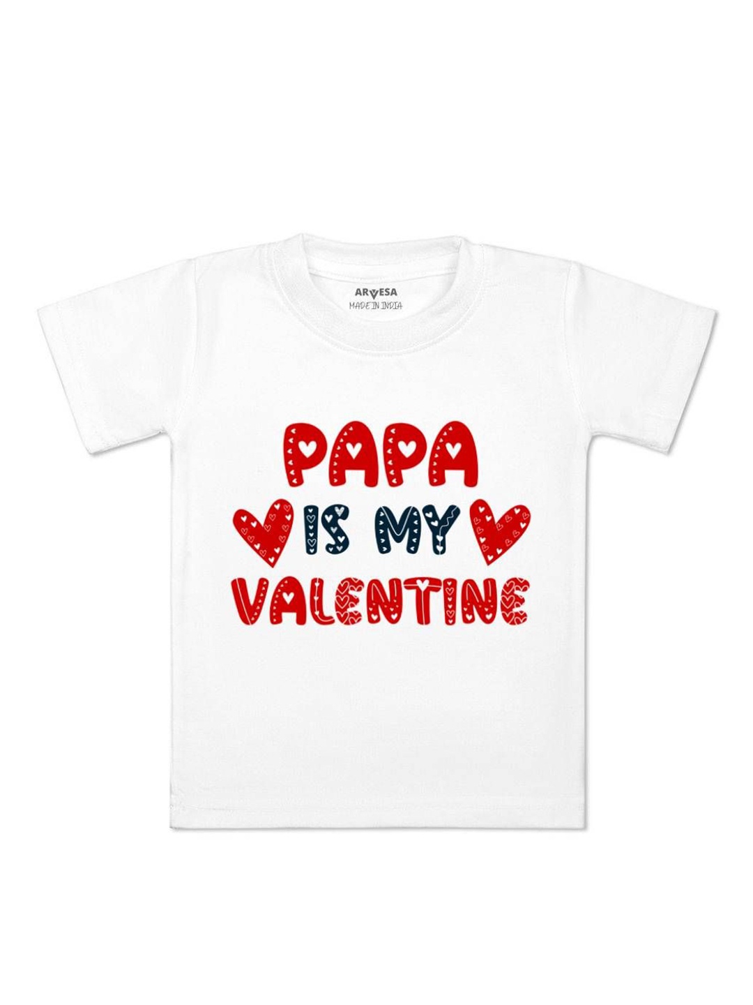 

Arvesa Papa Is My Valentine Printed Kids Unisex T-shirt, White