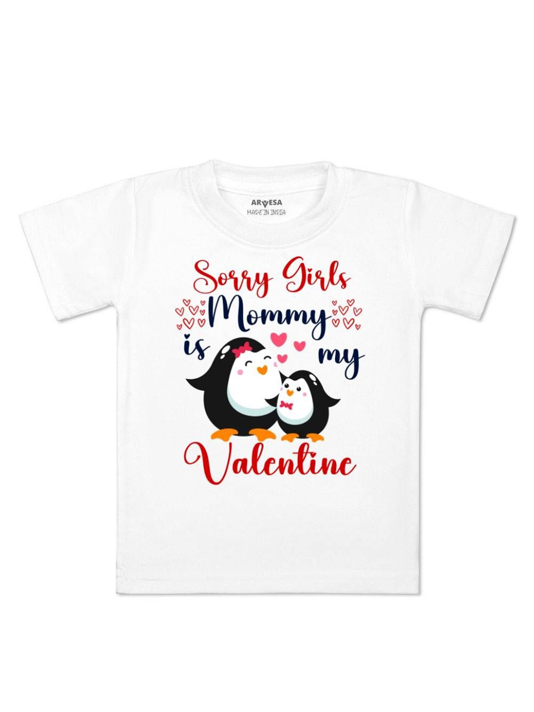 

Arvesa Sorry Girl Daddy Is My Valentine Printed Kids Unisex T-shirt, White