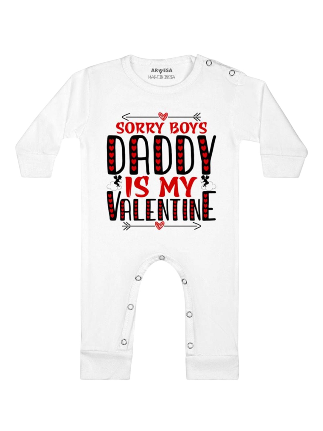 

Arvesa Sorry Boys Daddy Is My Valentine Printed Baby Romper, White