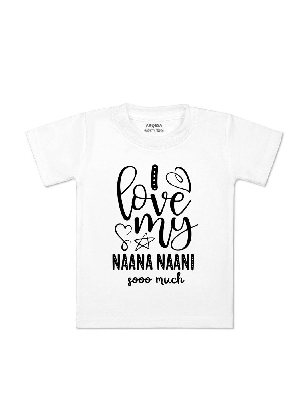 

Arvesa Kids I Love My Nana Nani So Much Printed Tshirt, White