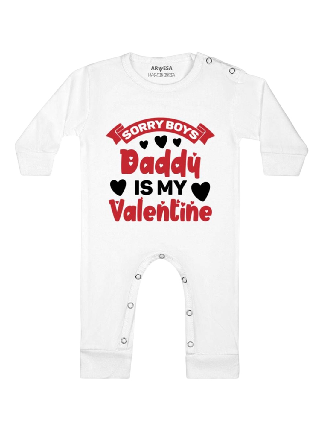 

Arvesa Sorry Boys Daddy Is My Valentine Printed Baby Romper, White