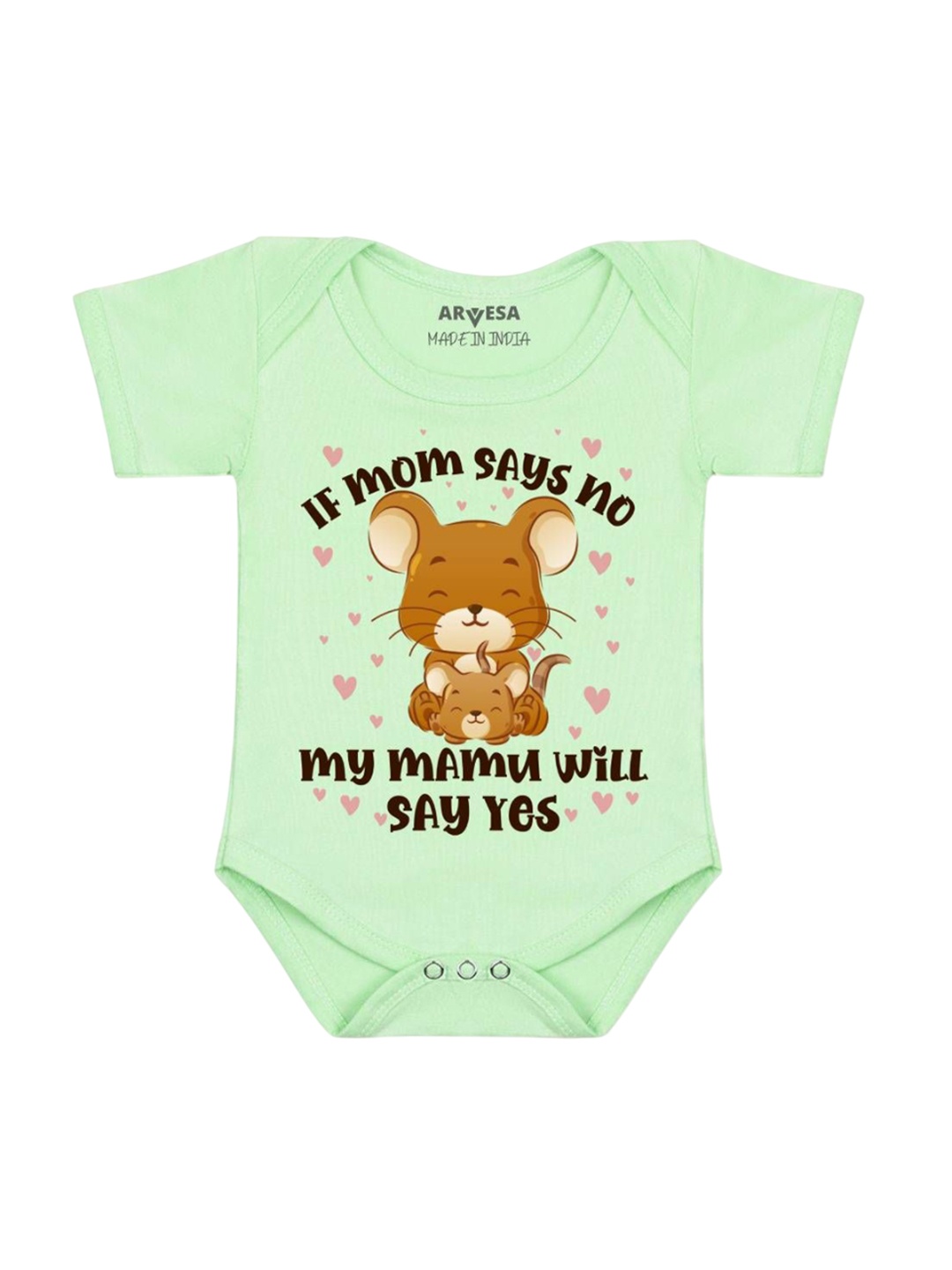 

Arvesa If Mom Say No My Mamu Will Say Yes Printed Romper, Green