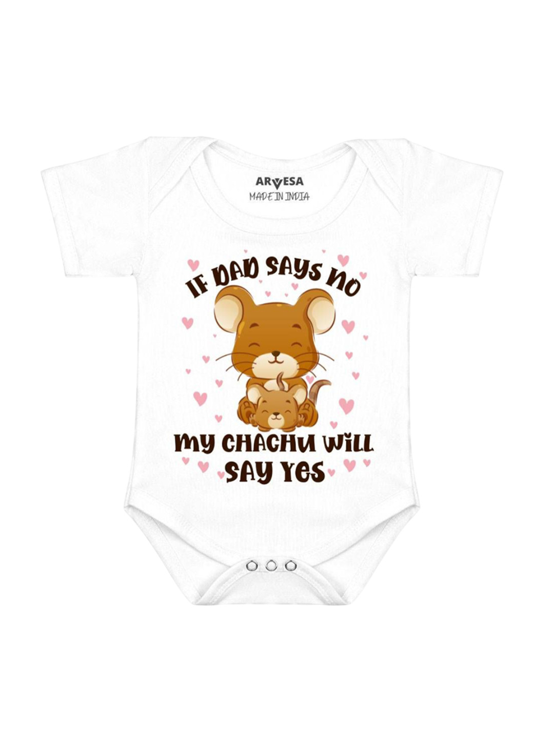 

Arvesa Kids If Dad Say No My Chachu Printed Romper, White