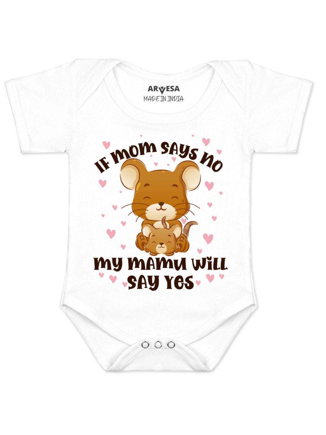

Arvesa If Mom Say No My Mamu Will Say Yes Printed Romper, White