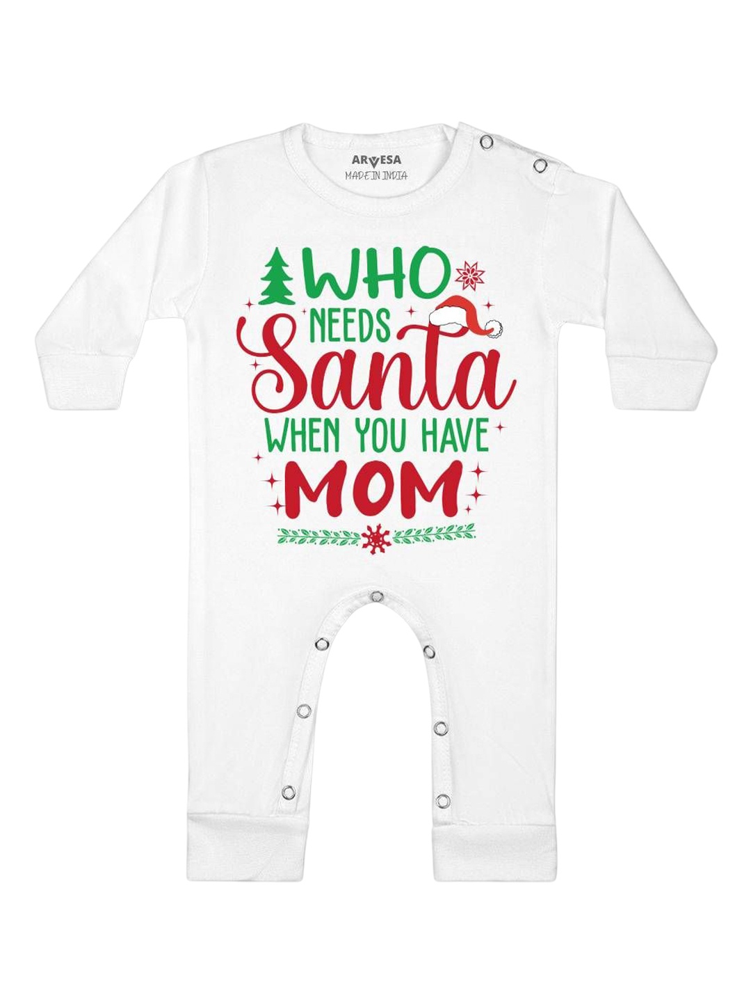 

Arvesa Who Needs Santa When You Have Mom Printed Baby Romper, White