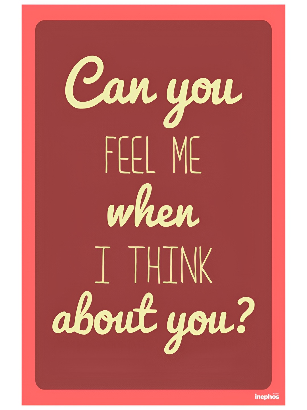 

Inephos Red & Beige Can You Feel Me Love Quote Vinyl Poster