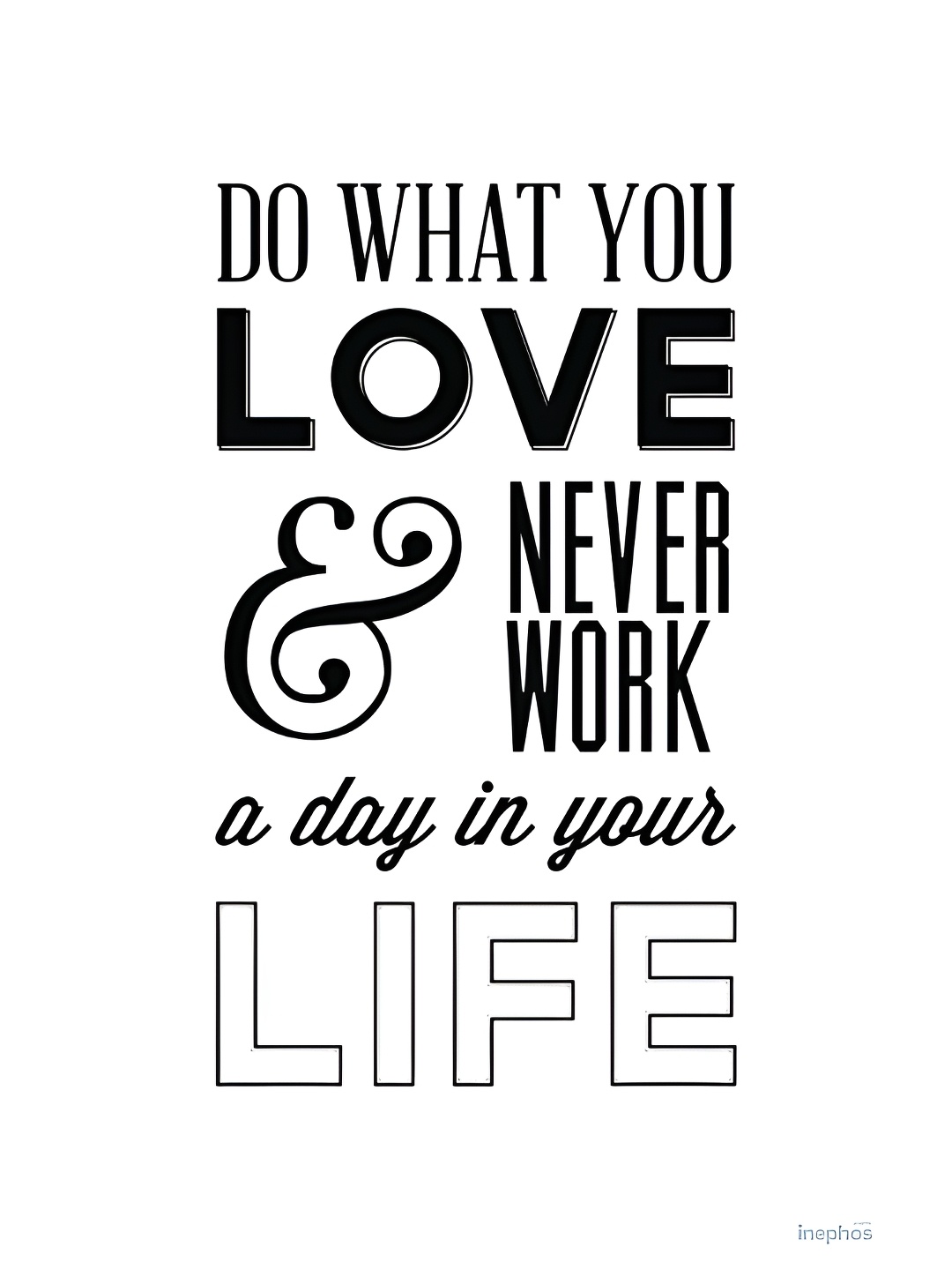 

Inephos White & Black Typography Printed Wall Poster