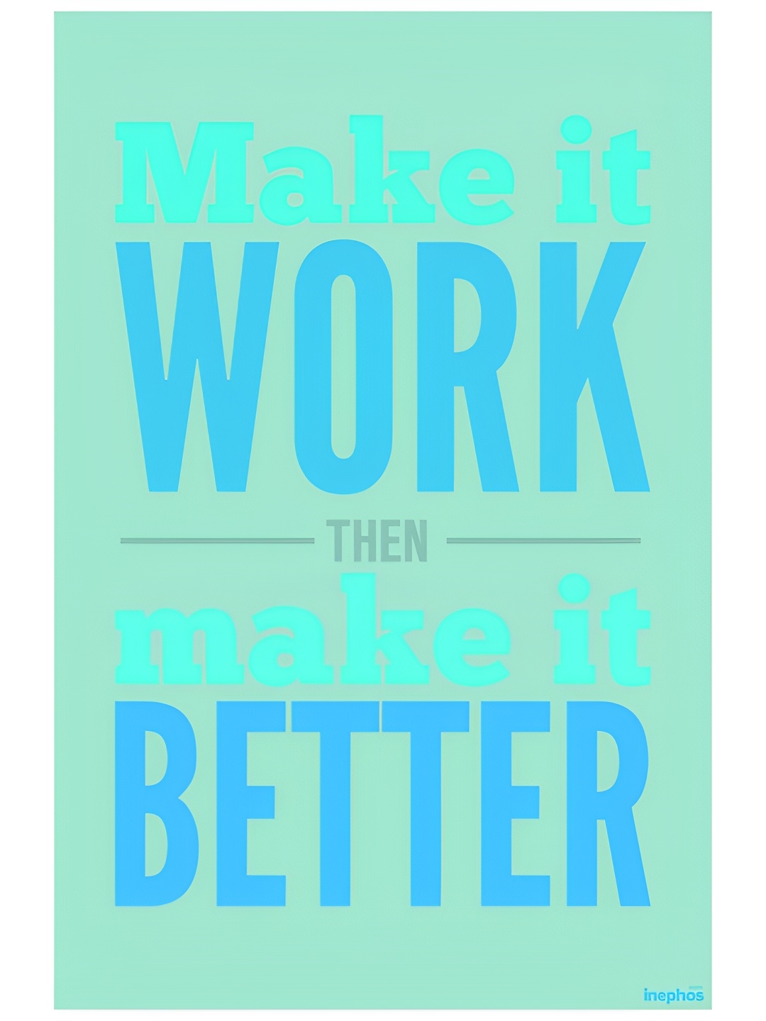 

Inephos Green & Blue Make It Work Vinyl Poster Inspirational Poster