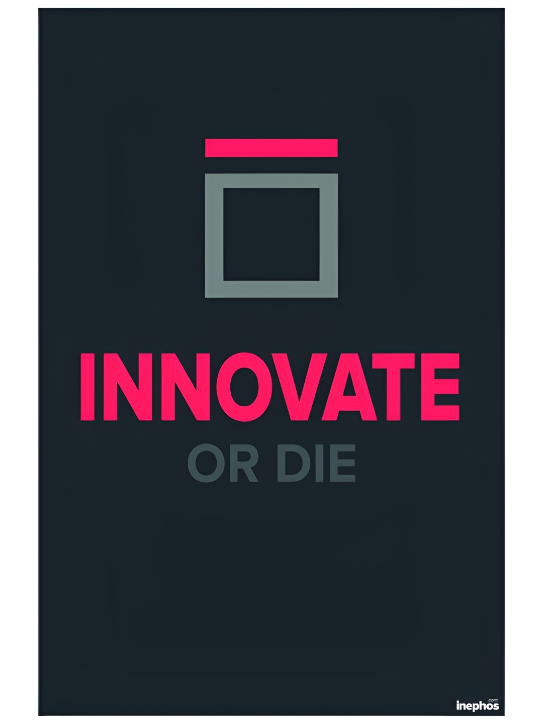 

Inephos Black & Red Innovate Or Die Vinyl Poster Inspirational Poster