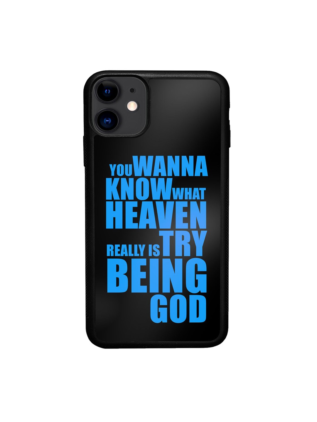 

macmerise Black & Blue Printed Try Being God Design iPhone 11 Phone Back Case