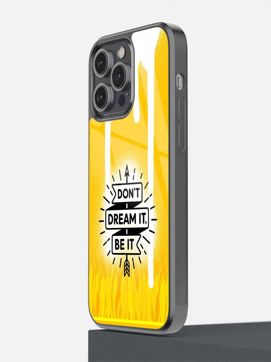 

macmerise Yellow Printed Dont Dream It Be It iPhone 14 Pro Max Phone Back Case