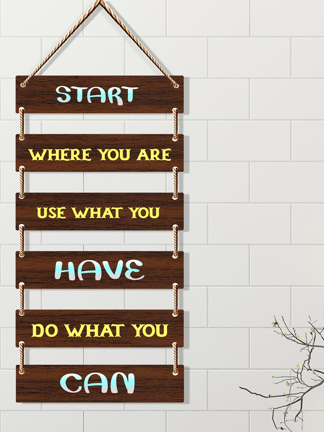 

SAF Brown 6-Layered Start Where You Are Use What You Have Do What You Can Printed Wall Hanging