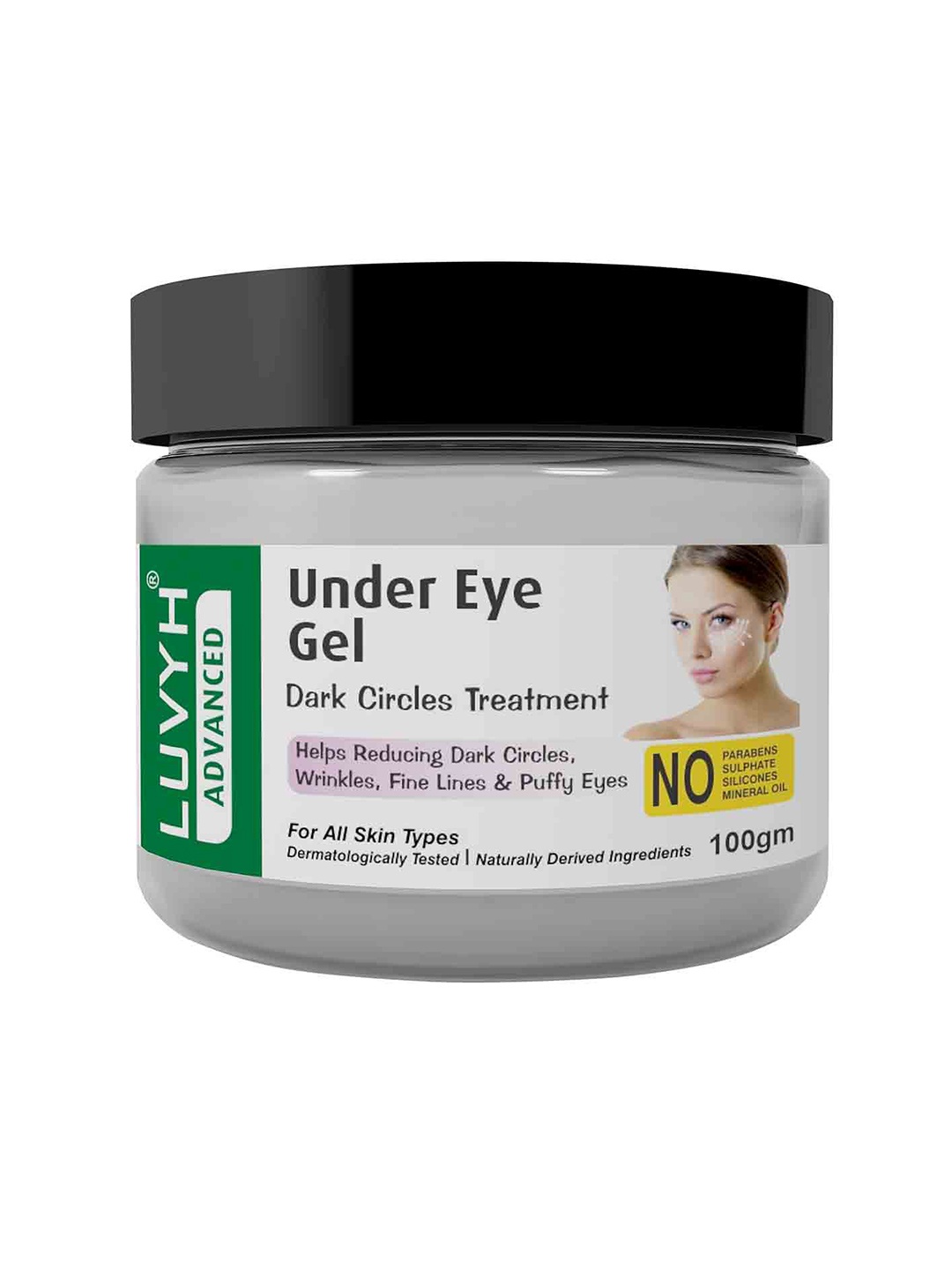 

LUVYH Advanced Under Eye Gel for Dark Circles Treatment & Fine Lines - 100g, White
