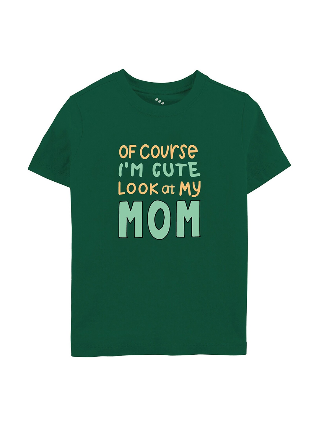 

Zeezeezoo Ofcourse I am Cute Look at My Mom Printed Pure Cotton T-shirt, Green