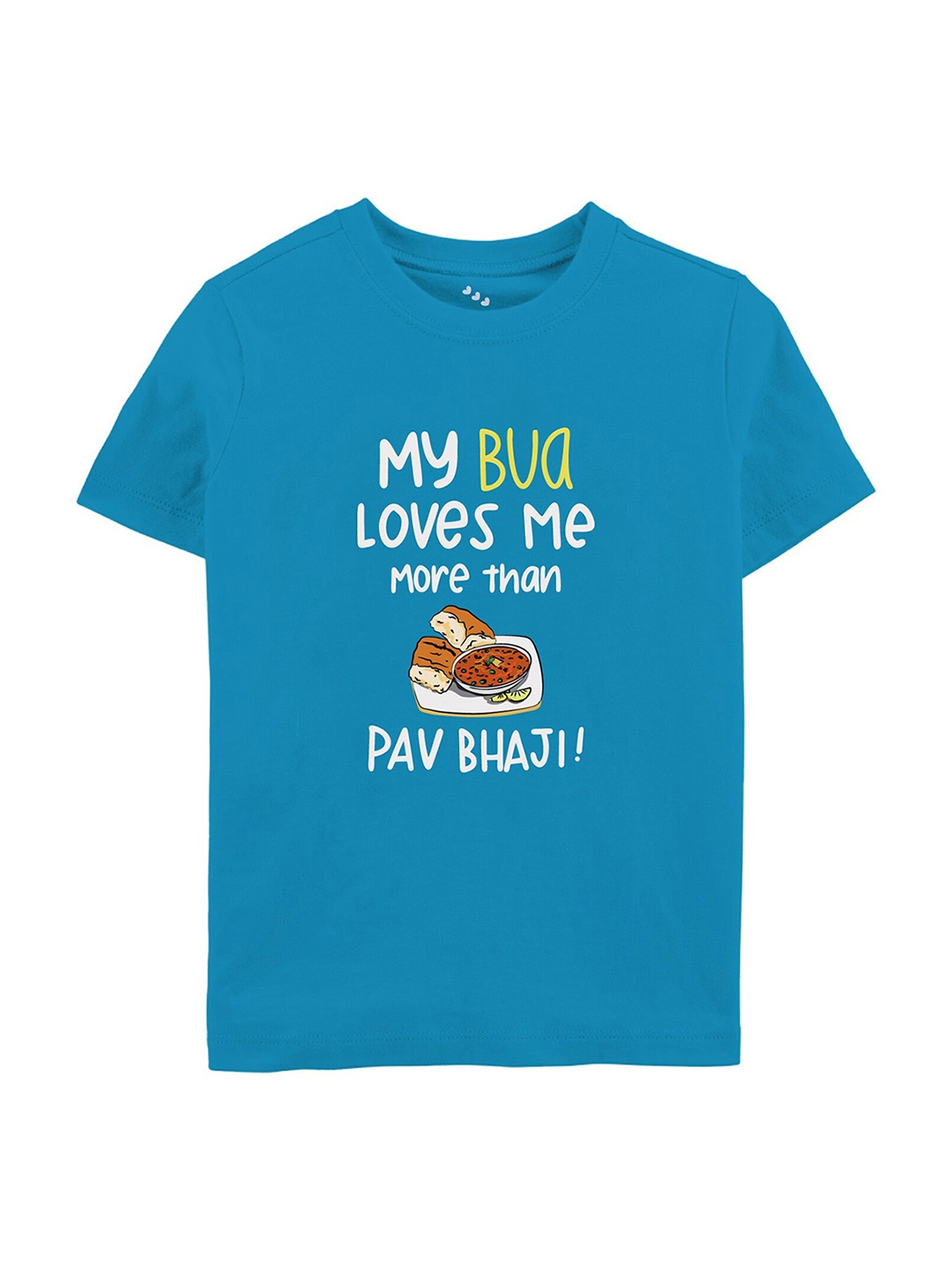 

Zeezeezoo Kids My Bua Loves Me More Than Pav Bhaji Printed Cotton T-shirt, Blue