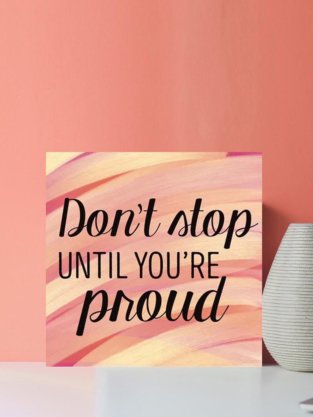 

Gallery99 Orange Colored Don't Stop Until Your Proud Quote Painting Wall Art