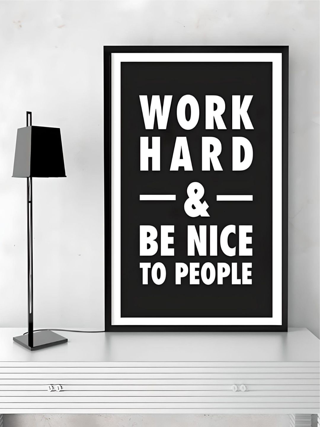 

THE HANDMADE FLAIR Black & White Work Hard And Be Nice To People Quotation Wall Art