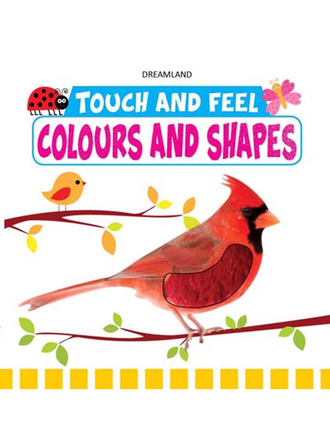 

Dreamland Touch and Feel - Colours and Shapes Eary Learning Book for Kid, White