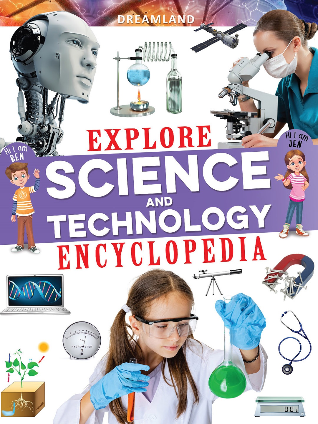 

Dreamland Kids Explore Science and Technology Encyclopedia, White