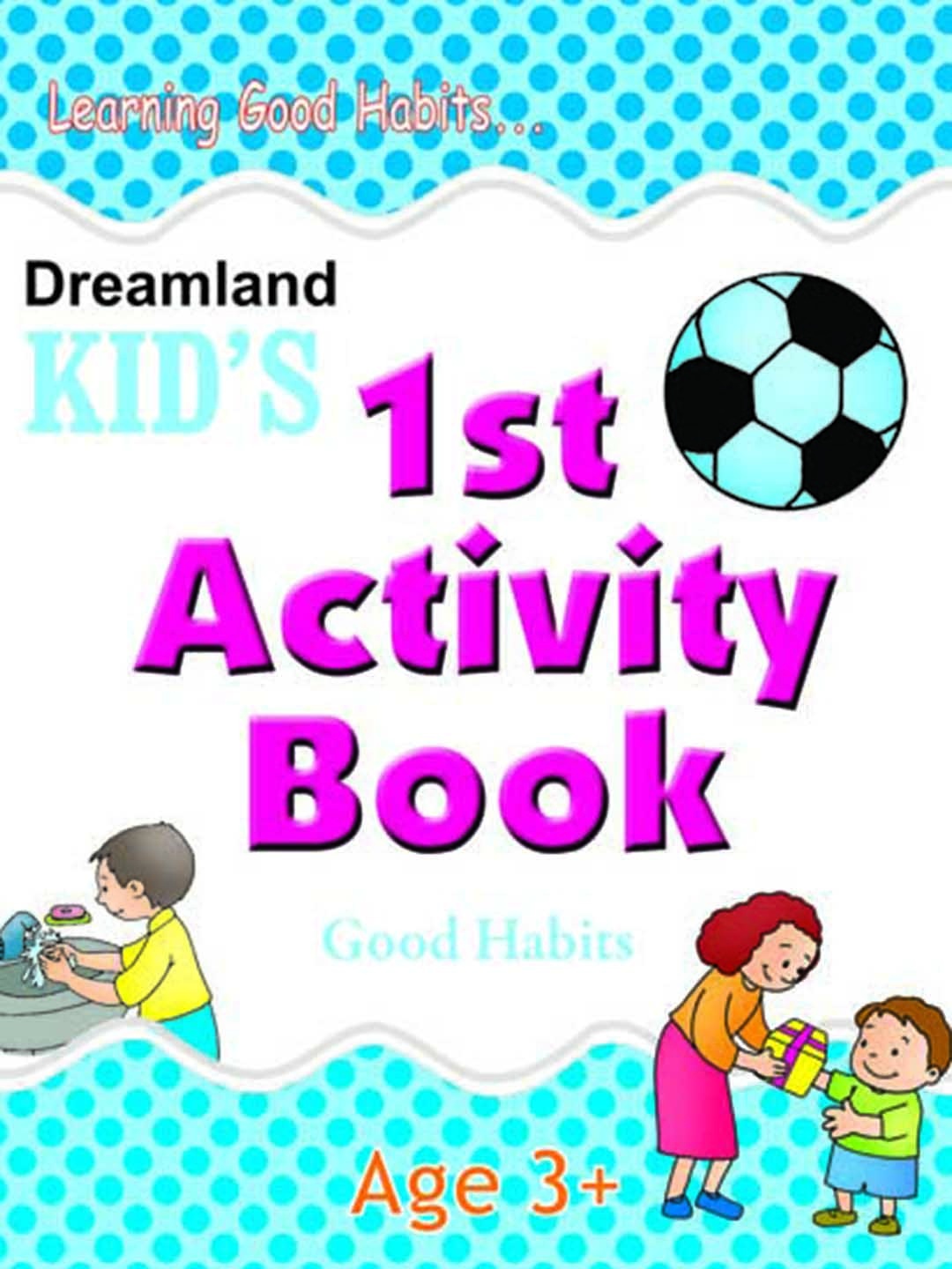 

Dreamland Kids 1st Activity Book - Good Habit, Blue