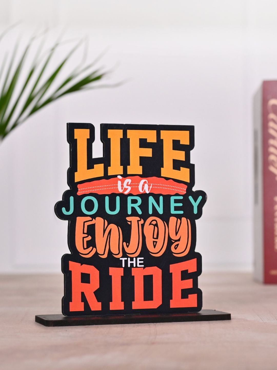 

DecorTwist Orange & Pink Life Is A Journey Enjoy The Ride Wood Curio Showpiece