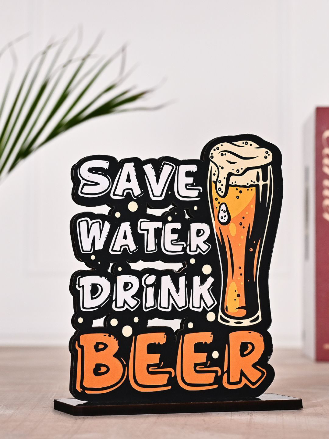 

DecorTwist Wooden Motivational Quotes "Save Water Drink Bear", White