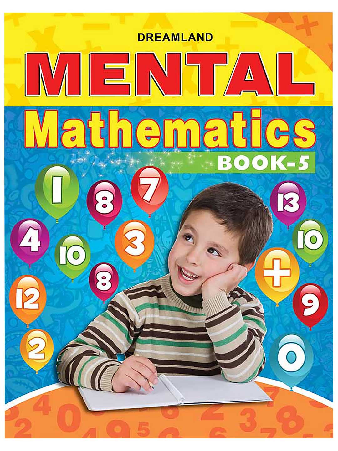 

Dreamland Kids Mental Mathematics School Textbooks, Orange