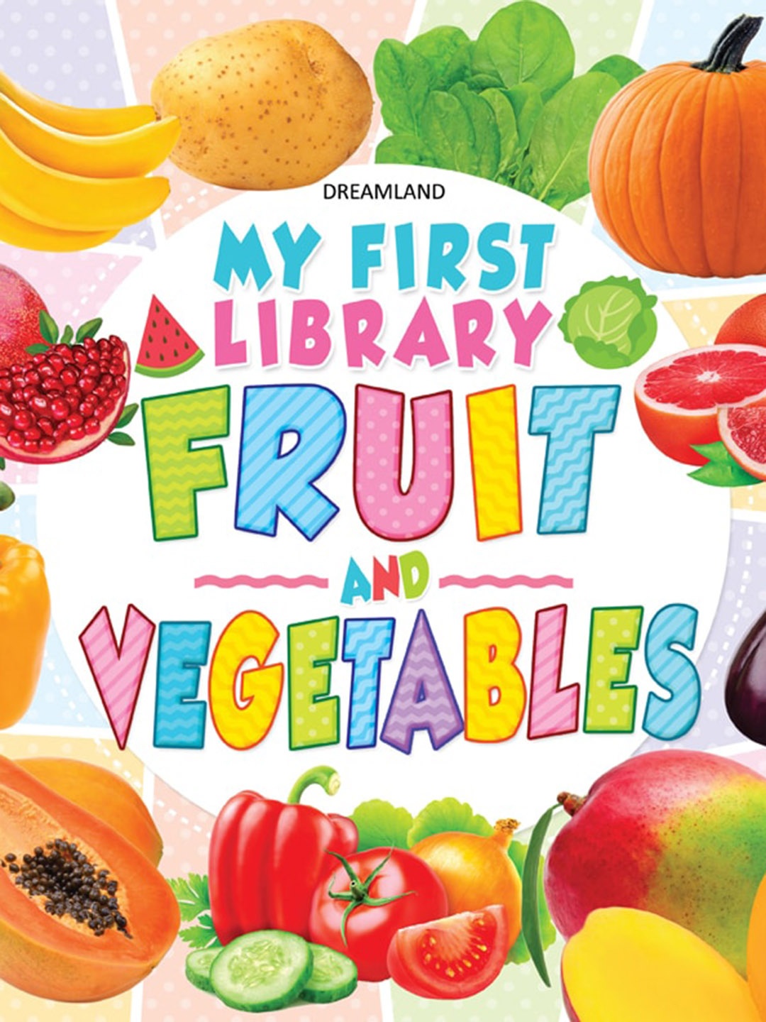 

Dreamland My First Library Fruits & Vegetables : Early Learning Book for kid, White