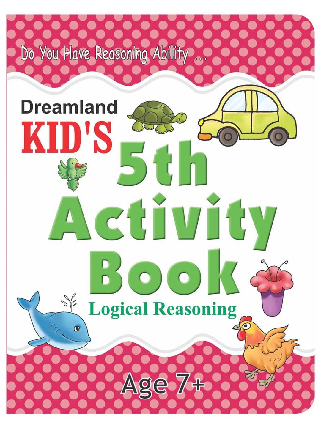 

Dreamland Kids 5th Activity Book - Logic Reasoning : Activity Book, Green