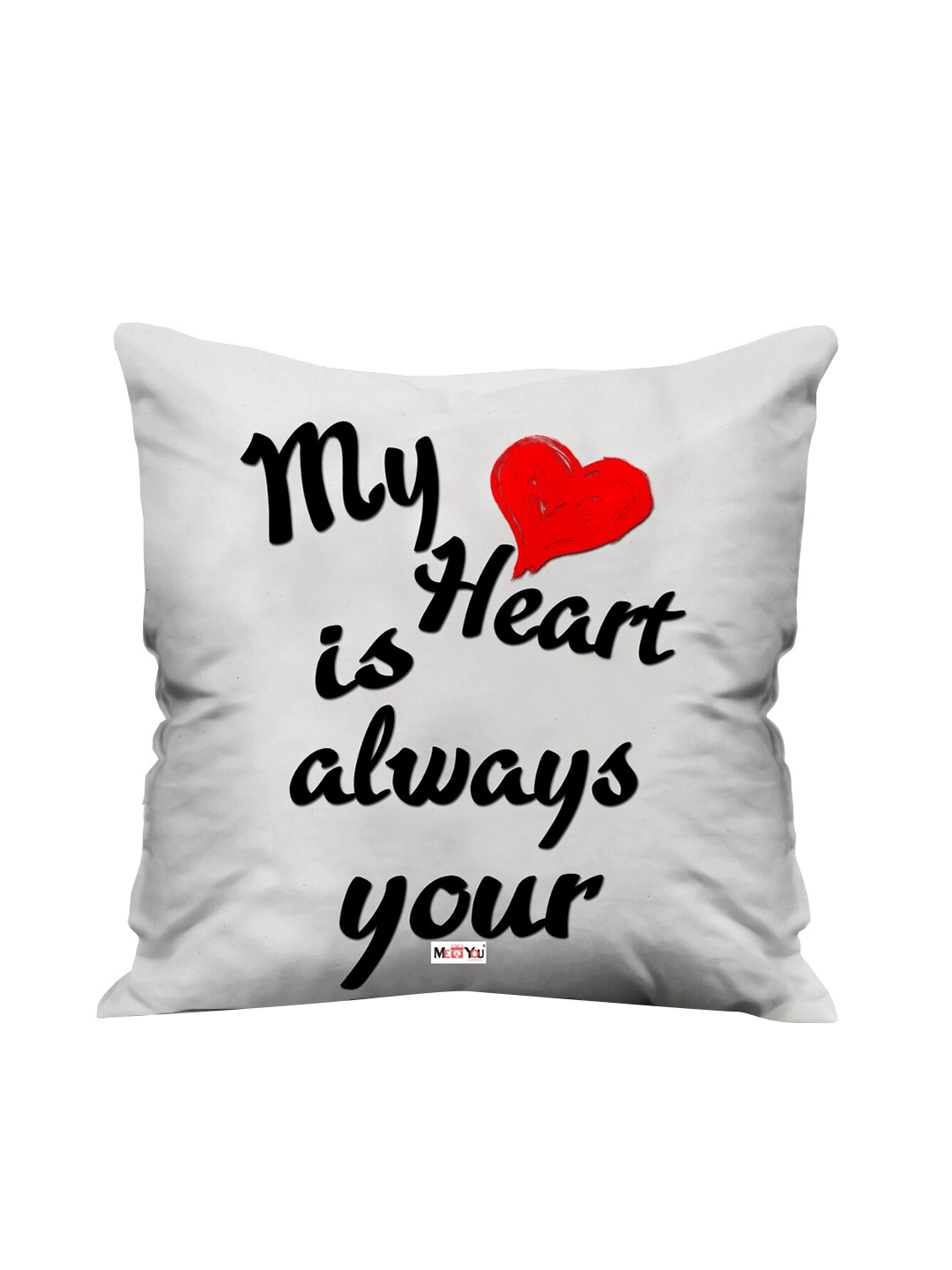 

ME & YOU White & Black Love Quotes Printed Square Pre-Filled Cushion