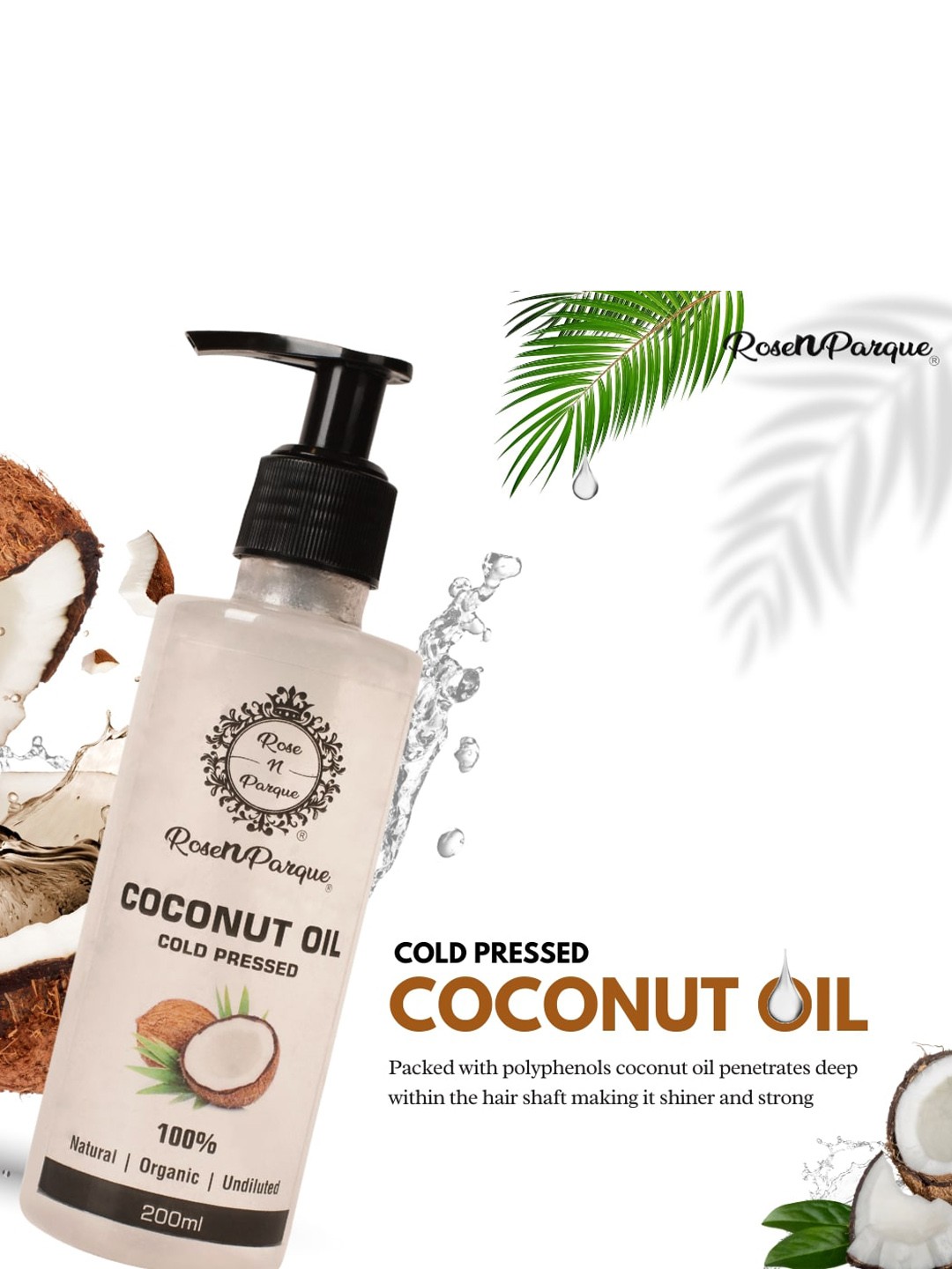 

ROSENPARQUE Pure & Natural Cold Pressed Coconut Hair Oil - 200ml, Transparent