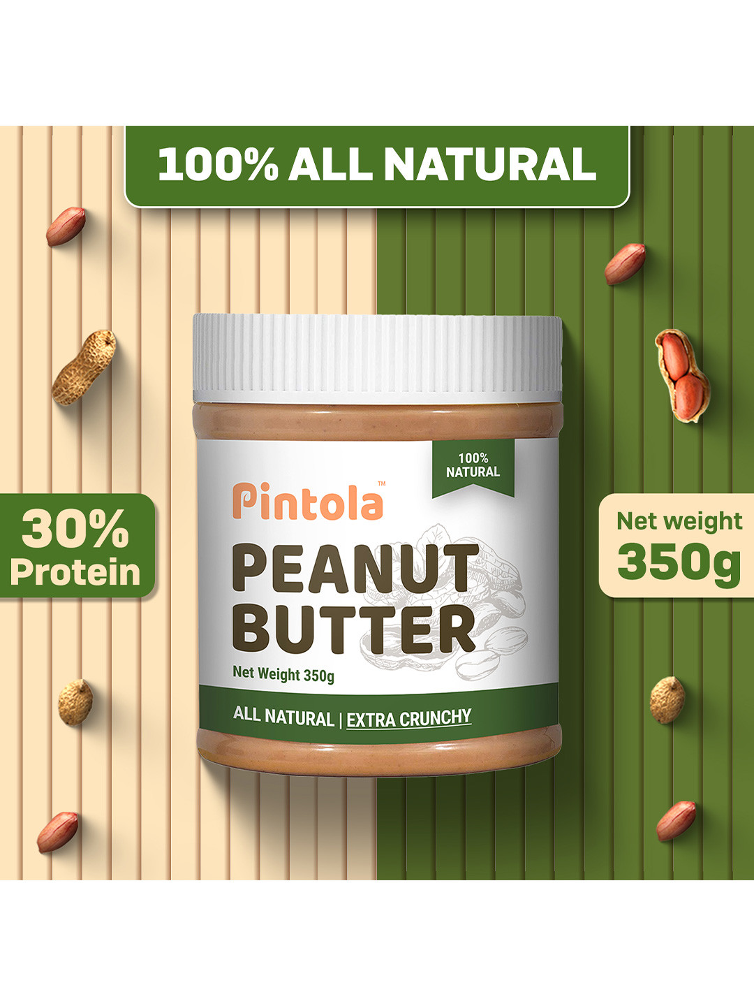 

Pintola All Natural Peanut Butter Extra Crunchy Unsweetened- 350 G, White