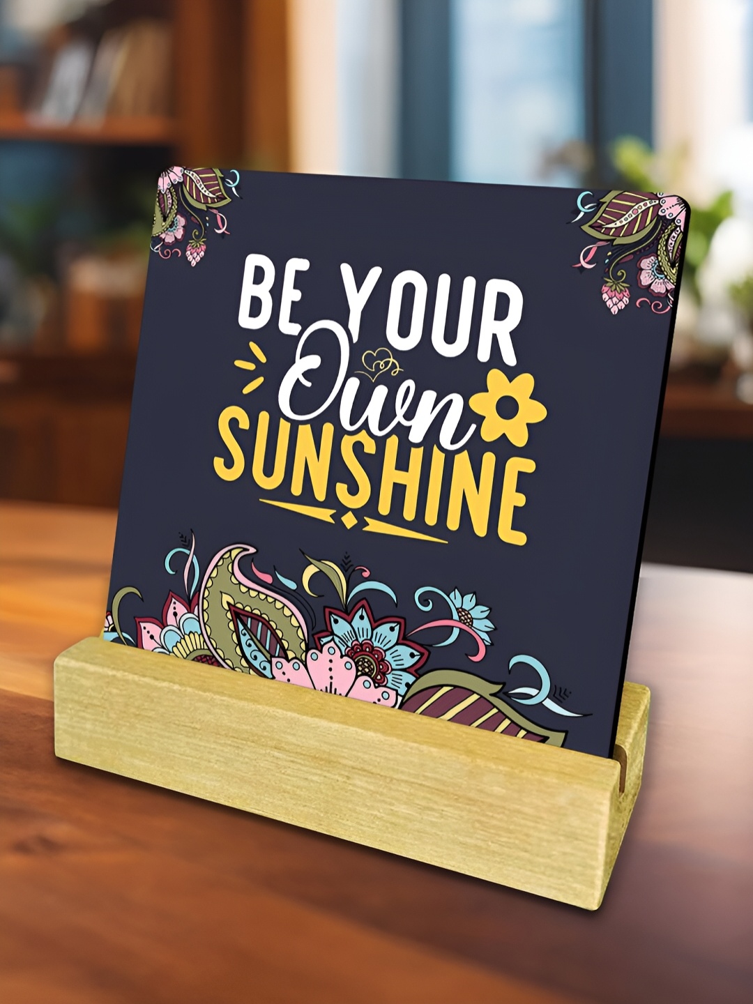 

ArtVibes Blue & Beige Be Your Own Sunshine Quotes Printed Wooden Decor Showpiece