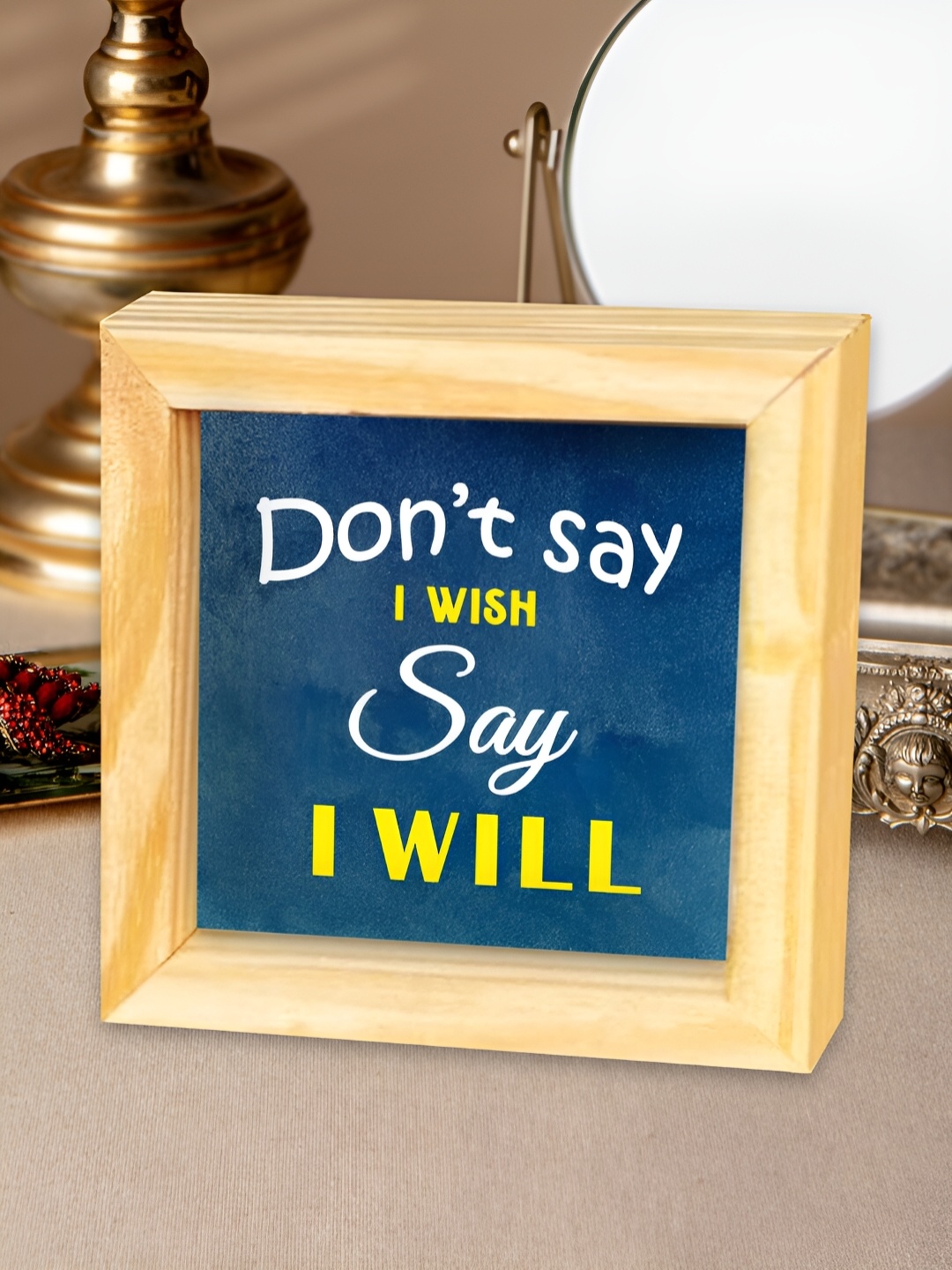 

ArtVibes Blue & Beige Don't Say I wish Quotes Printed Wooden Decor Showpiece
